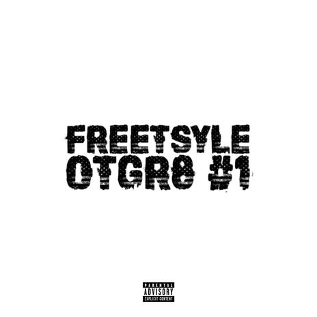 FREESTYLE OTGR8 1 | Boomplay Music