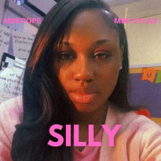 Silly (Remix) ft. MBK Sylas & Mesha lyrics | Boomplay Music