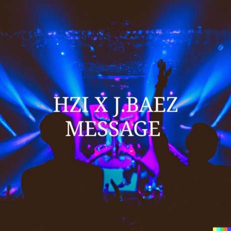 Message ft. J. Baez | Boomplay Music