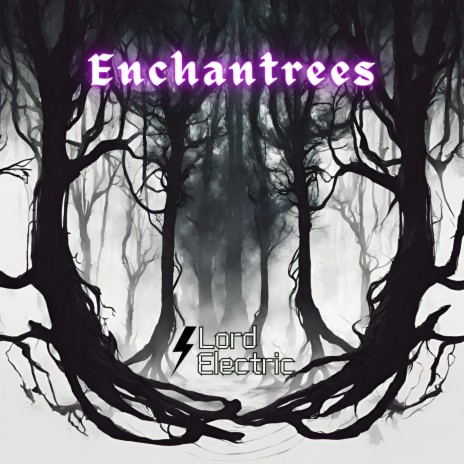 EnchanTrees | Boomplay Music