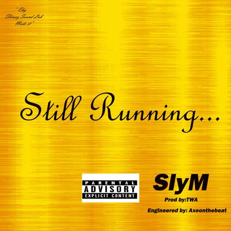 Still Running | Boomplay Music