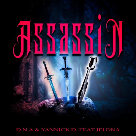 Assassin ft. Yannick D. & Jei dna | Boomplay Music