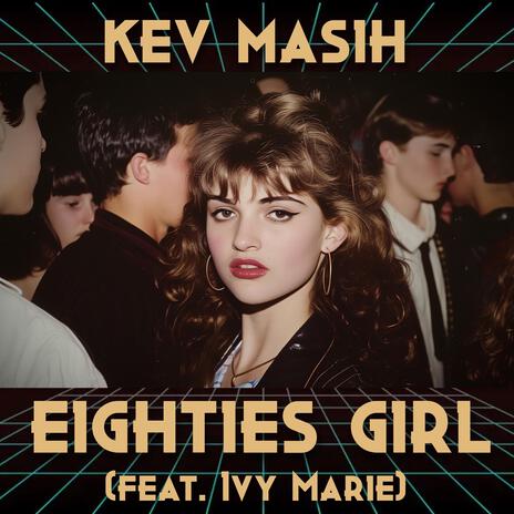 Eighties Girl ft. Ivy Marie | Boomplay Music