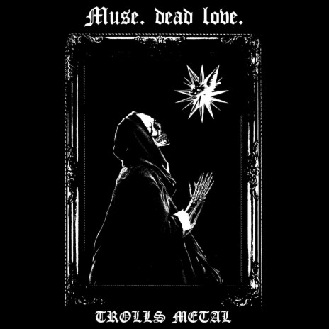 Muse. Dead love. ft. justice. & ghots | Boomplay Music