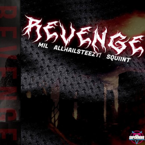 Revenge RMX ft. AllHailSteezy! & Mil