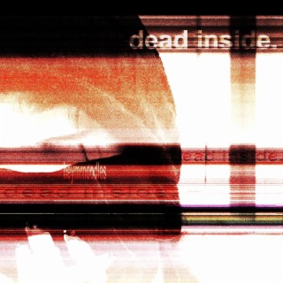 dead inside lyrics | Boomplay Music