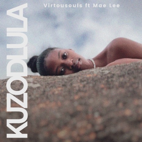 Kuzodlula (feat. Mae Lee) | Boomplay Music