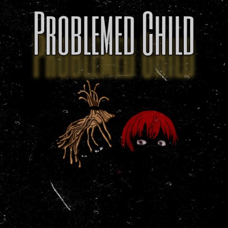 Problemed Child ft. Ga$per