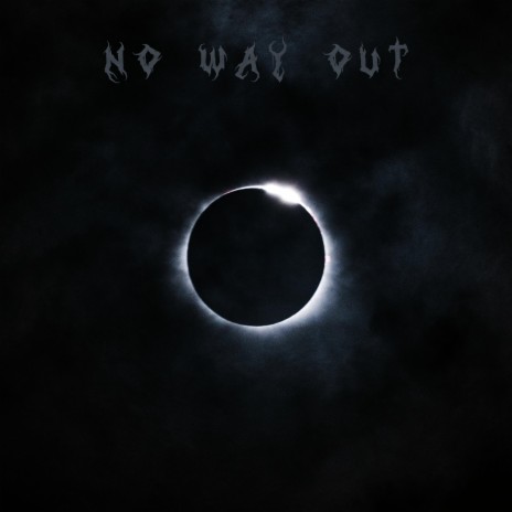 No Way Out | Boomplay Music