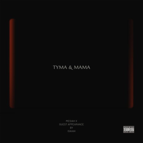 TYMA & MAMA ft. ISAIAH | Boomplay Music
