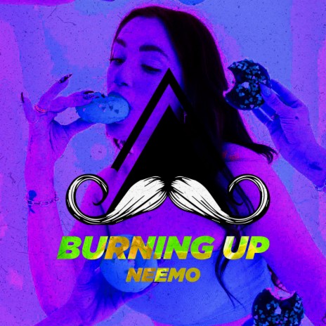 Burning Up | Boomplay Music