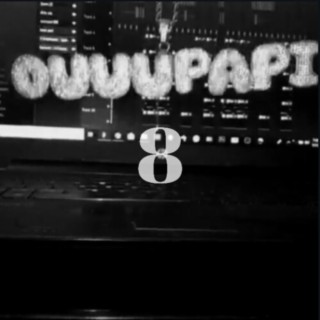Ouuupapi 8
