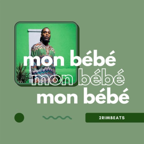 Mon Bébé | Boomplay Music