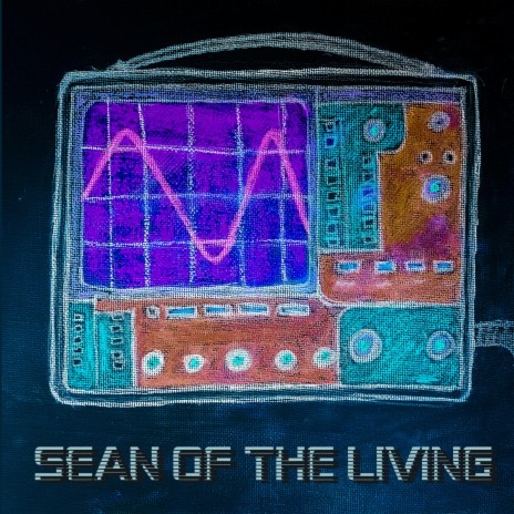 Sean of the Living | Boomplay Music