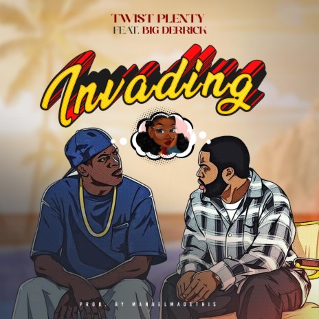 Invading ft. Big Derrick | Boomplay Music