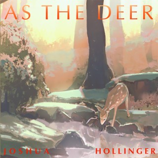 As The Deer