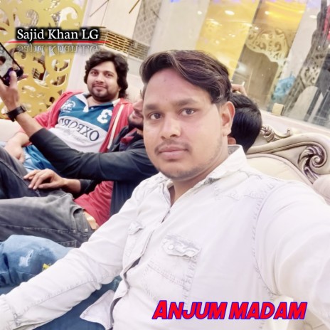 Anjum Madam | Boomplay Music