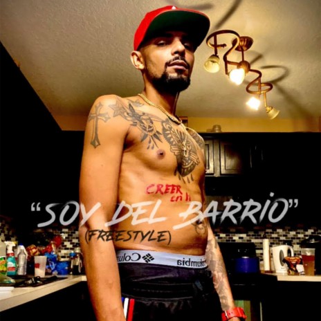 Soy Del Barrio (Freestyle) | Boomplay Music