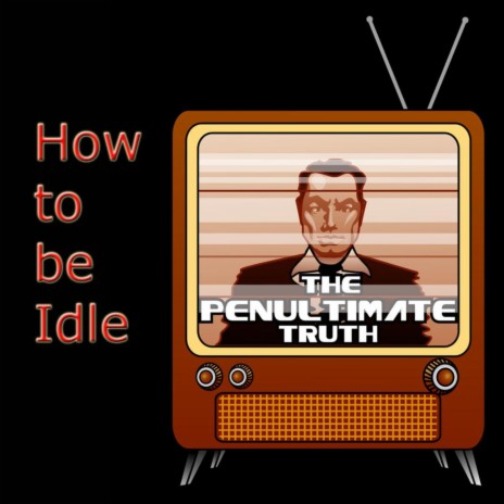 How To Be Idle | Boomplay Music