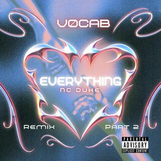 Everything (Part 2 remix)