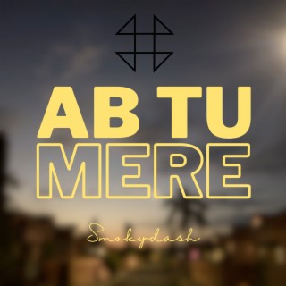 Ab Tu Mere