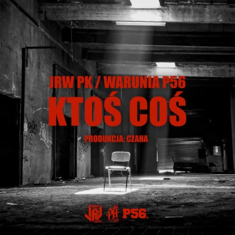 Ktoś coś ft. WARUNIA P56 | Boomplay Music