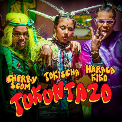 Tukuntazo ft. El Cherry Scom & Haraca Kiko