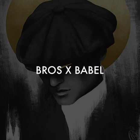Bros X Babel ft. dksh & FLOW | Boomplay Music