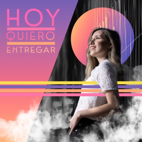 Hoy Quiero Entregar | Boomplay Music