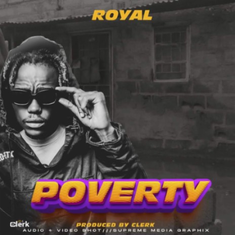 Royal ~ Poverty ( Directed by Clerk ) | Boomplay Music