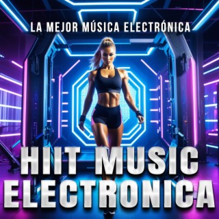 HIIT Music Electronica 2024