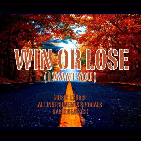 Win or Lose (I Want You) | Boomplay Music