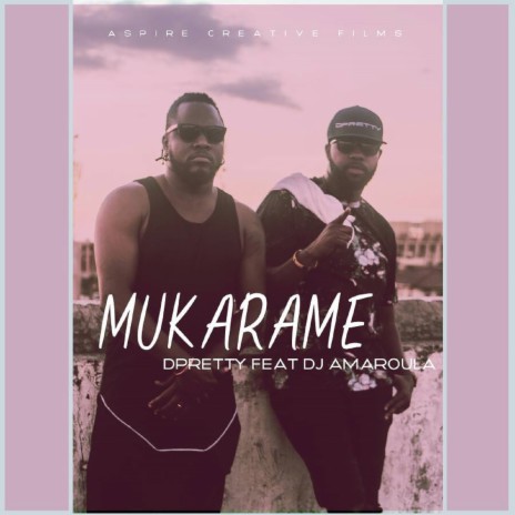 Mukarame (feat. DJ Amaroula) | Boomplay Music