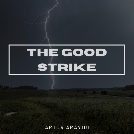 The Good Strike | Boomplay Music