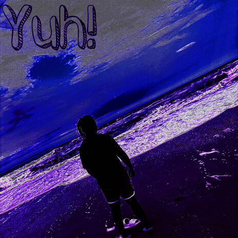 Yuh! | Boomplay Music