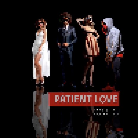 PATIENT LOVE ft. lewthatruth, Jaydi Zavala, Meredith & Cami Castellani | Boomplay Music