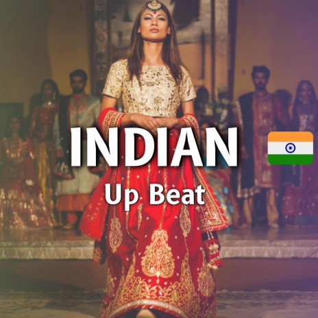 Indian Upbeat | Boomplay Music