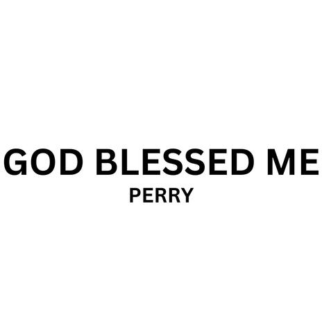 GOD BLESSED ME | Boomplay Music