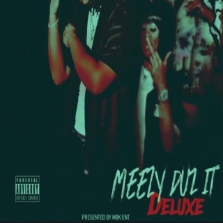 Meezy Duz It Deluxe