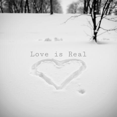 Love is Real | Boomplay Music