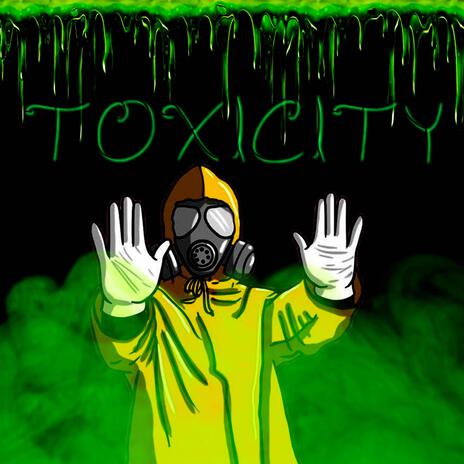 Toxicity | Boomplay Music