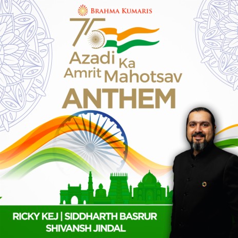 Azadi Ka Amrit Mahotsav - Anthem ft. Siddharth Basrur & Shivansh Jindal | Boomplay Music