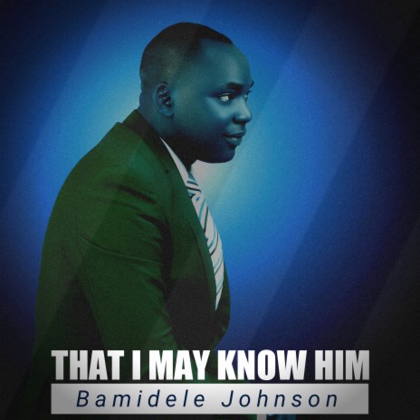 That I may know Him | Boomplay Music