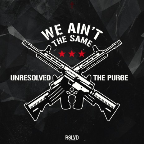 WE AIN'T THE SAME ft. The Purge