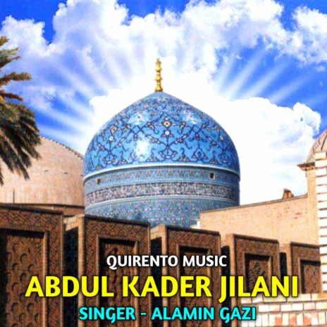 ABDUL KADER JILANI | Boomplay Music