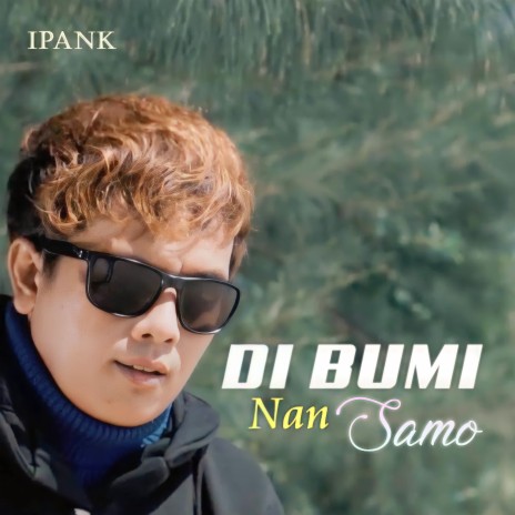 Di Bumi Nan Samo | Boomplay Music