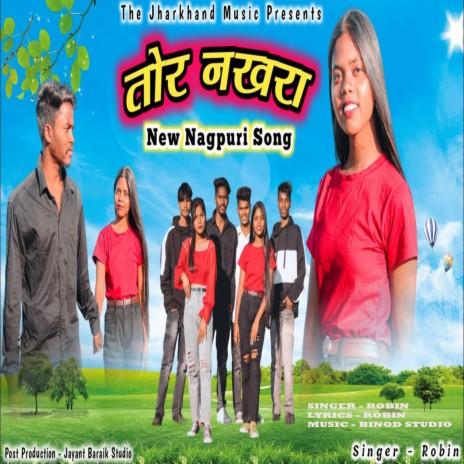 Tor Nakhra (Nagpuri) | Boomplay Music