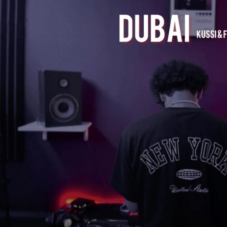 DUBAI ft. Kussi & Said FLEXY | Boomplay Music