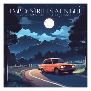 Empty Streets at Night (feat. Fedd Gang) | Boomplay Music