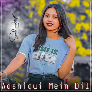 Aashiqui Mein Dil